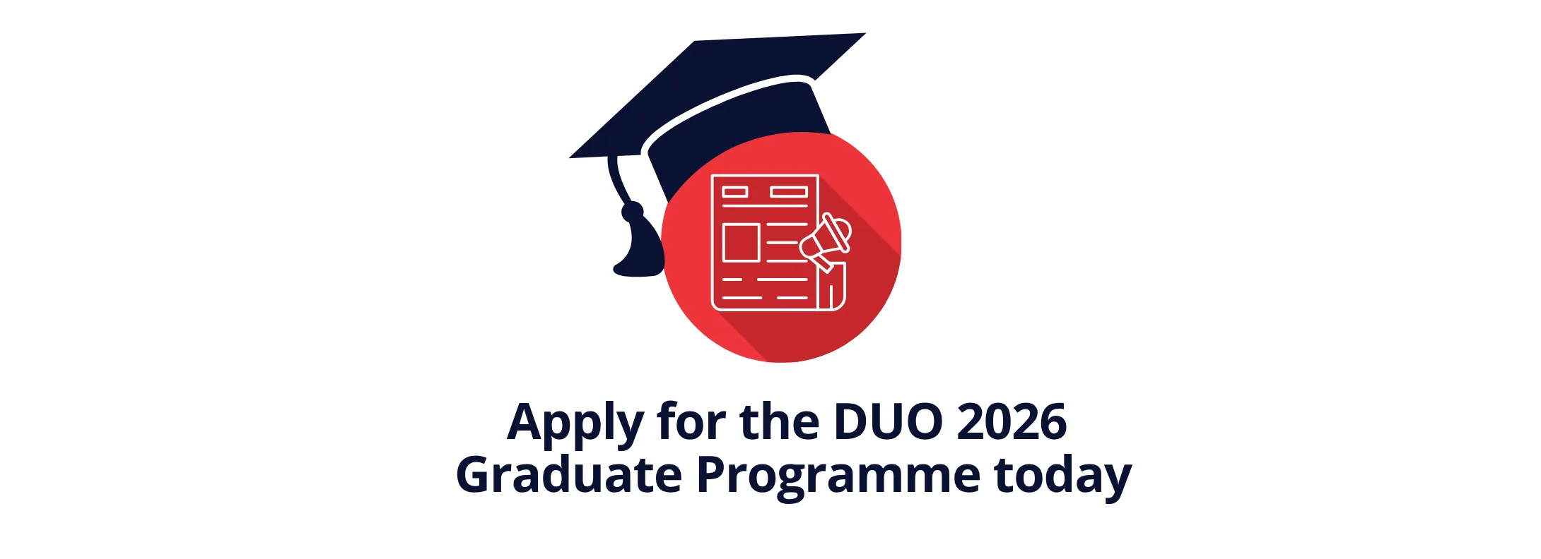 Applications for DUO's 2026 Graduate Programme are now open.
